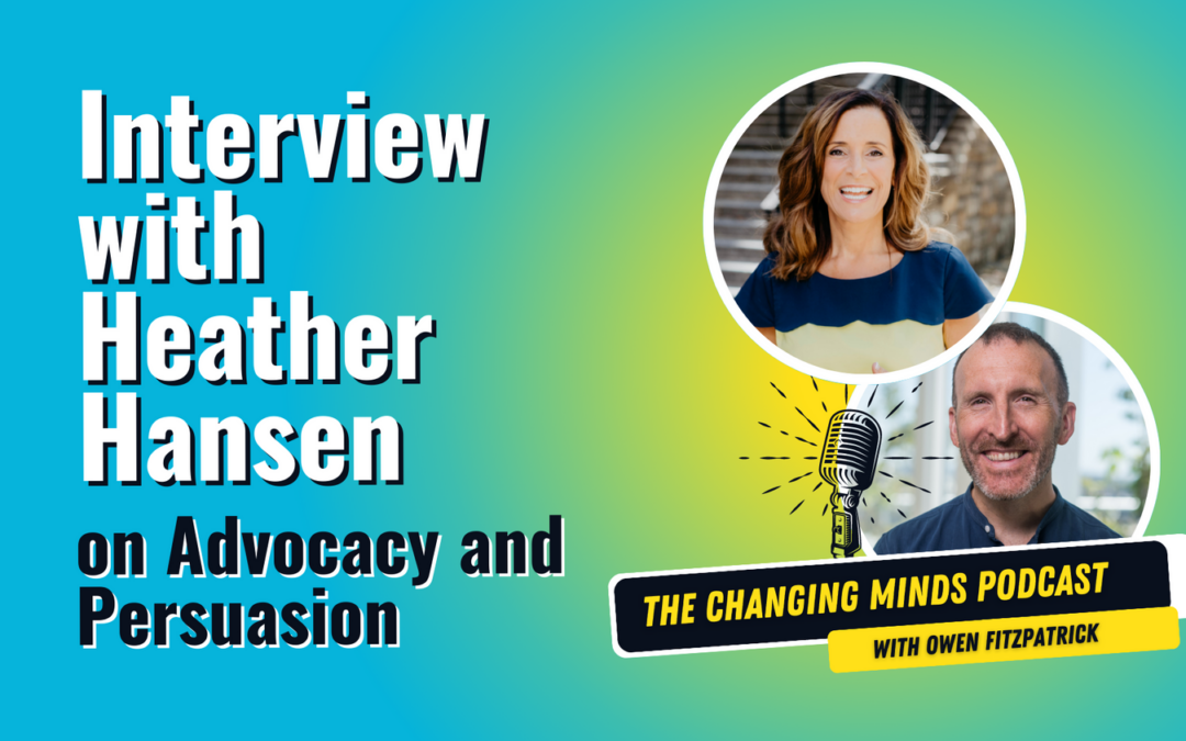 Interview with Heather Hanson on Advocacy and Persuasion