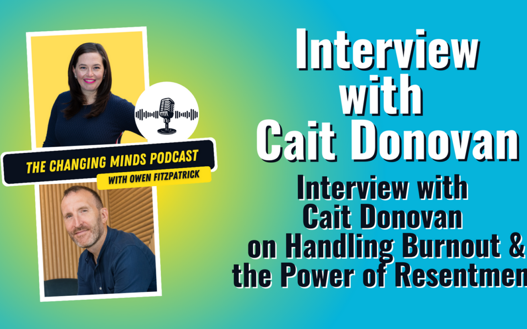 Interview with Cait Donovan on Handling Burnout and the Power of Resentment