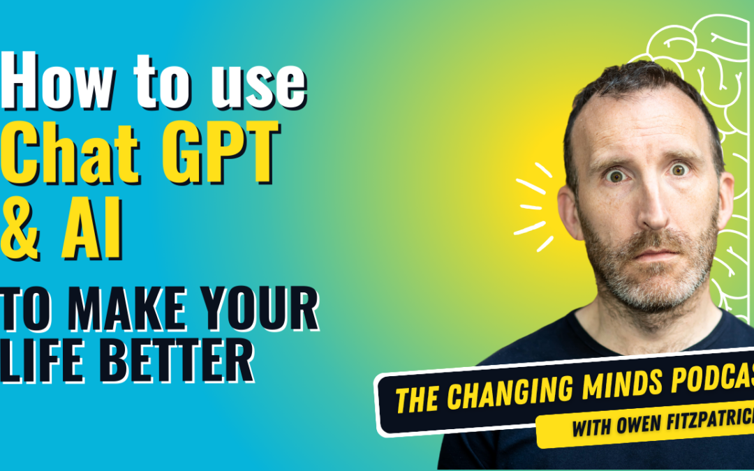 How to use Chat GPT and AI to Make Your Life Better