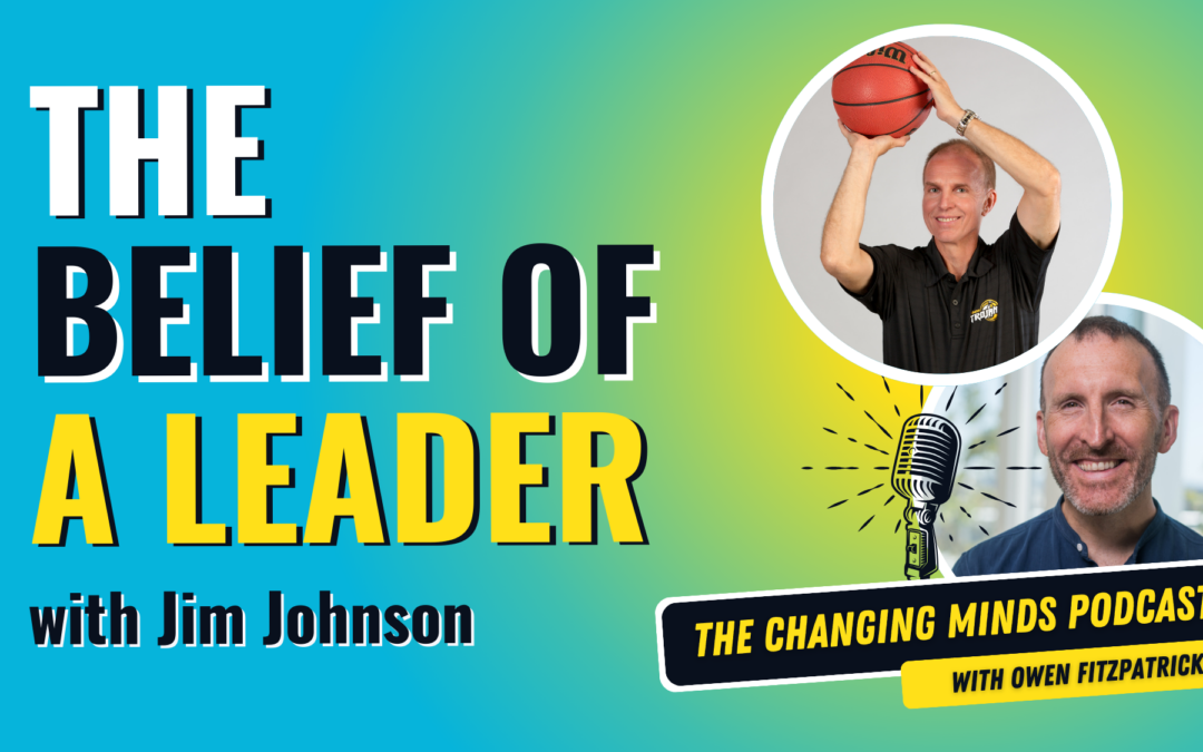 Jim Johnson on the Belief of a Leader