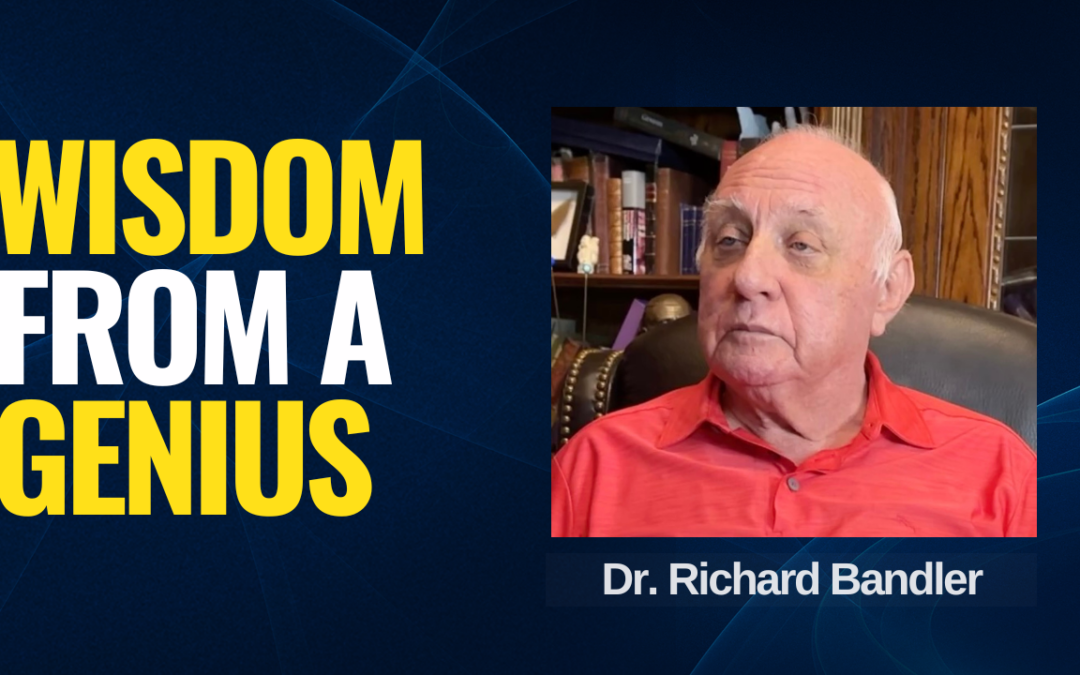What I learned from Dr Richard Bandler