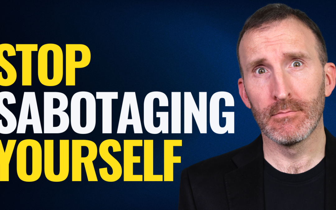 13 WAYS TO OVERCOME SELF SABOTAGE