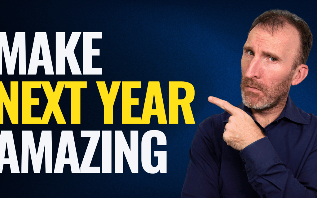 How to make Next Year the Best Year Ever      